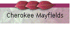 Cherokee Mayfields