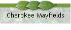 Cherokee Mayfields